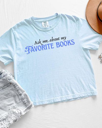 Ask me about my favorite book | boxy crop shirt | Bookish & Obsessed Collection | Made in-house