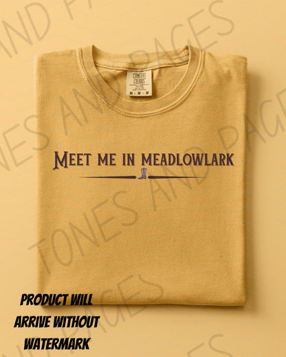 Meet Me in Meadowlark shirt | Made in-house | Officially licensed by Lyla Sage