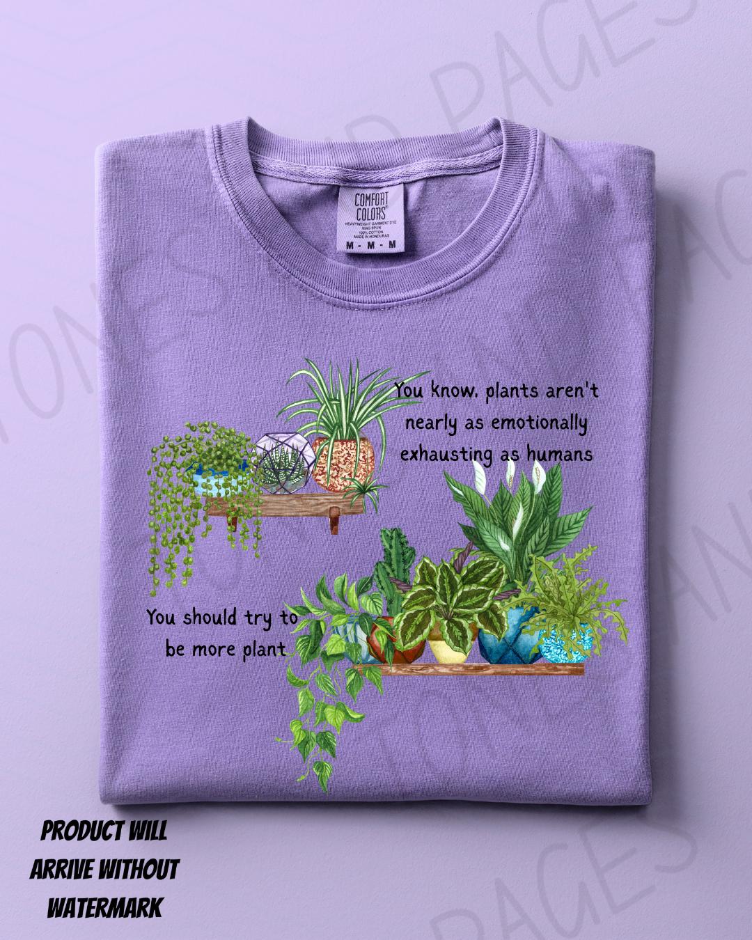Be More Plant shirt | The Spellshop |  Made in-house | Officially licensed by Sarah Beth Durst